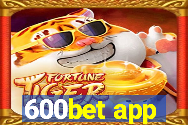 600bet app